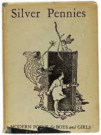 Silver Pennies: A Collection of Modern Poems for Boys and Girls
