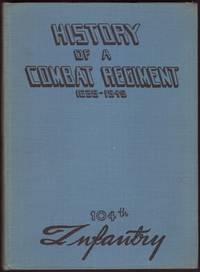 image of HISTORY OF A COMBAT REGIMENT 1639-1945: 104th Infantry.