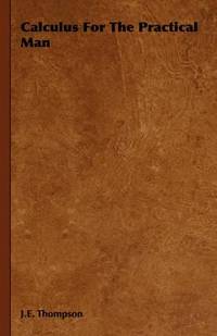 Calculus for the Practical Man