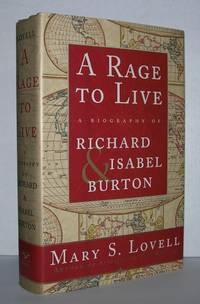 A RAGE TO LIVE A Biography of Richard and Isabel Burton