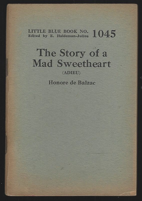 De Balzac, Honore - Story of a Mad Sweetheart Adieu