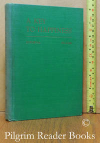 A Key to Happiness: The Art of Suffering. by Marguerite Duportal - First Edition - 1944 - from Pilgrim Reader Books - IOBA (SKU: 36463)