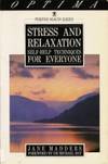 Stress and Relaxation: Self-help Techniques for Everybody (Positive health guides) by Jane Madders - 1992