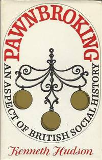 image of Pawnbroking: An Aspect of British Social History
