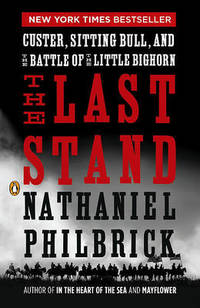 cover of The Last Stand: Custer, Sitting Bull, and the Battle of the Little Bighorn