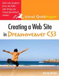 Creating a Web Site in Dreamweaver Cs3 : Visual QuickProject Guide