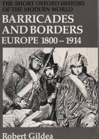 Barricades and Borders : Europe 1800-1914