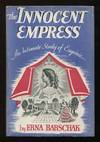 The Innocent Empress: An Intimate Study of Eug&eacute;nie