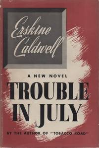 Trouble in July by CALDWELL, Erskine - 1940