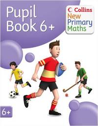 Collins New Primary Maths &acirc; Year 6+ Pupil&acirc;s Book: Engaging...