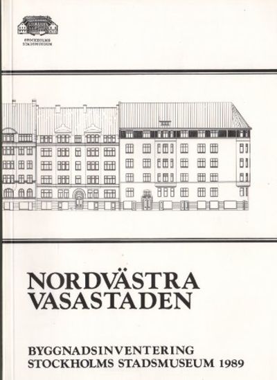 NORDVÄSTRA VASASTADEN. Byggnadshistorisk…