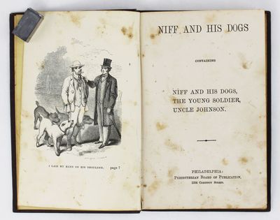 Niff and His Dogs. Containing Niff and His Dogs, The young Soldier, Uncle Johnson