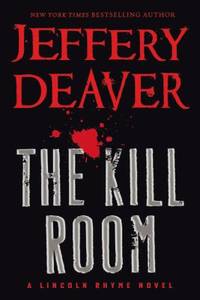 The Kill Room by Jeffery Deaver - 2013