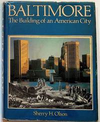Baltimore: The Building of an American City