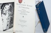 A Huguenot Exile in Virginia; or Voyages of a Frenchman exiled for his Religion with a description of Virginia &amp; Maryland. From the Hague Edition of 1687 by Introduction & notes by Gilbert Chinard. Author's personal name unknown but from the "noble stock" of "the Durand of Dauphine' - 1934