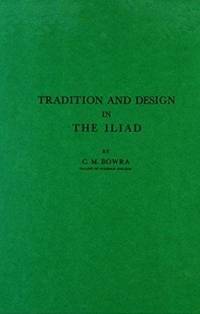 Tradition and Design in the Iliad