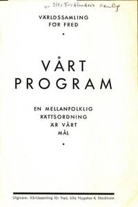 Vårt program. En mellanfolklig rättsordning är…