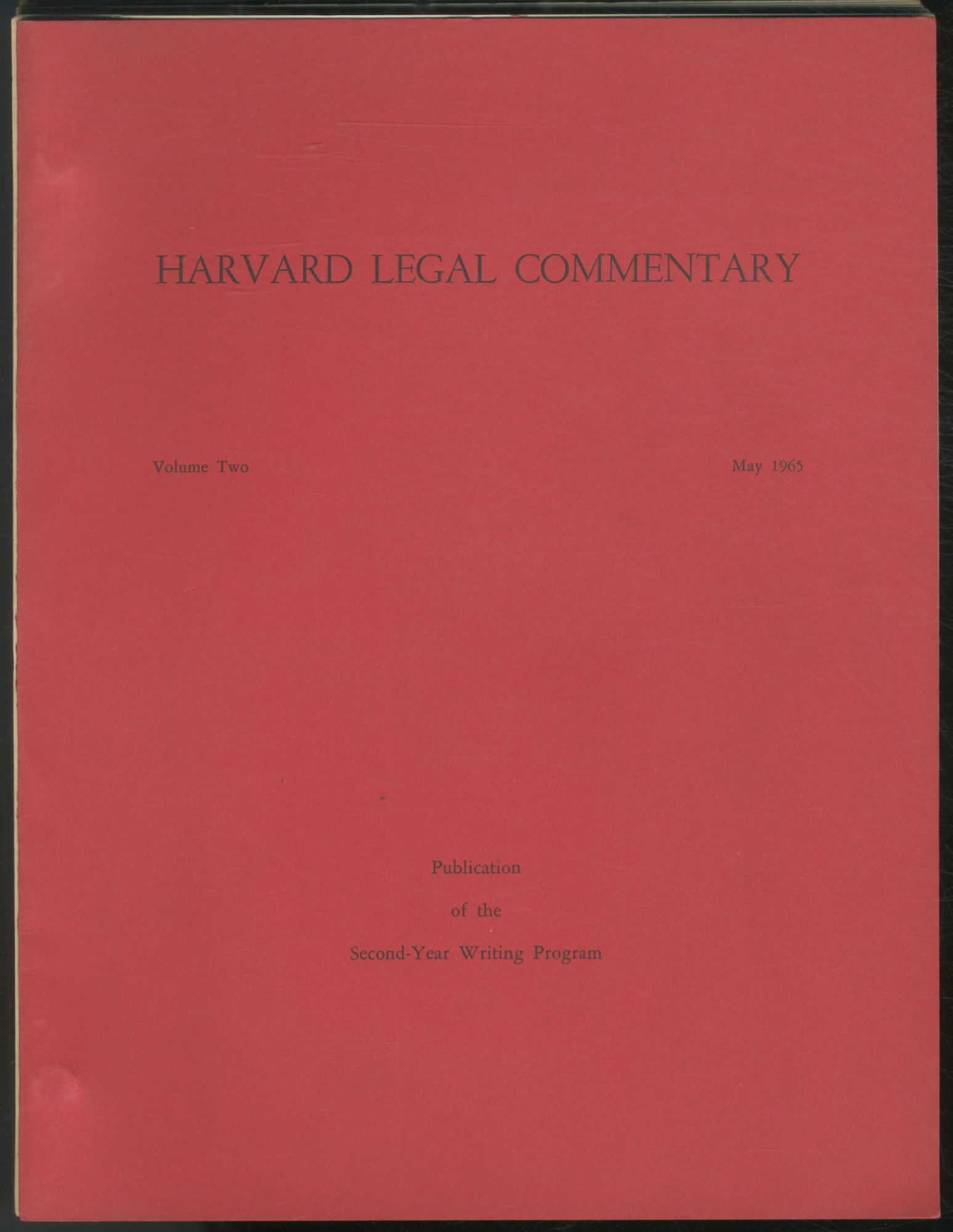 Harvard Legal Commentary. Volume Two May 1965