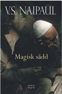 Magisk sådd. Roman.