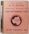 Final Report U.S. Naval Construction Battalion Unit Two Hundred One. Deep Freeze 68 [cover title]