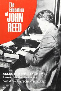 Education Of John Reed: Selected Writings