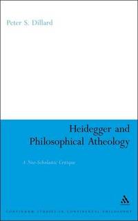 Heidegger and Philosophical Atheology: A Neo-scholastic Critique