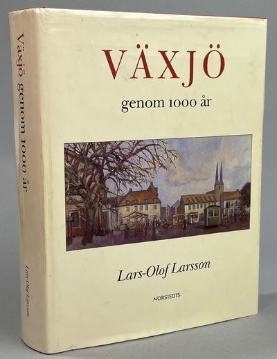 Växjö genom 1000 år. [Utg. av] Norstedts.