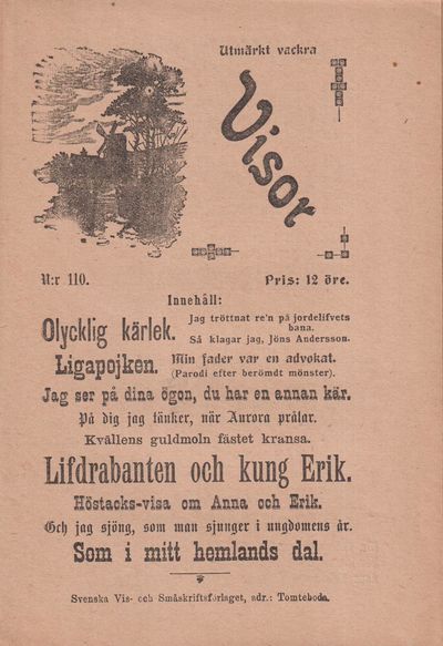 Utmärkt vackra Visor. N:r 110. [Utg. av] Svenska…