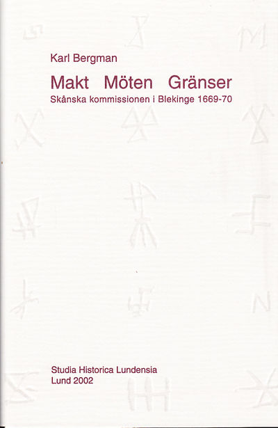 Makt, möten, gränser. Skånska kommissionen i…
