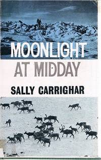 Moonlight At Midday by Carrighar Sally - 1959