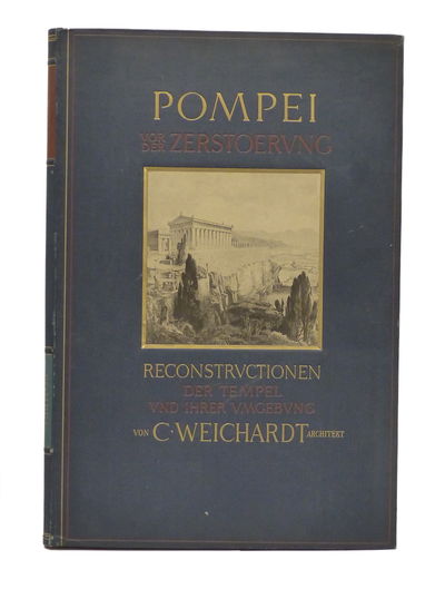 Pompeji vor der Zerstoerung. Reconstructionen der…