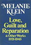 Love, Guilt, and Reparation and Other Works 1921-1945.