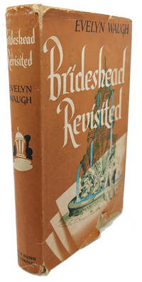 BRIDESHEAD REVISITED The Sacred and Profane Memories of Captain Charles  Ryder by Evelyn Waugh - 1945