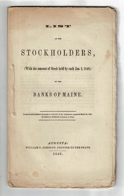 List of stockholders, (with the amount of stock held by each Jan. 1, 1849,) in the banks of Maine