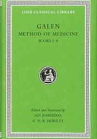 image of Galen: Method of Medicine, Volume I: Books 1-4 (Loeb Classical Library)