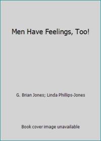 Men Have Feelings, Too!