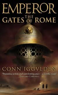 The Gates of Rome (Emperor Series, Book 1) by Iggulden, Conn - 2003-09-01