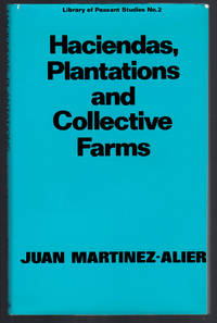 cover of HACIENDAS, PLANTATIONS AND COLLECTIVE FARMS Agrarian Class Societies - Cuba and Peru