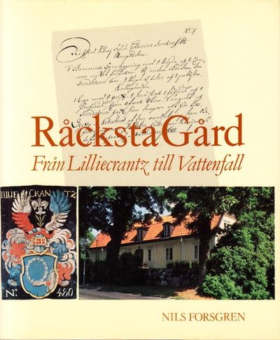 Råcksta Gård. Från Lilliecrantz till Vattenfall.