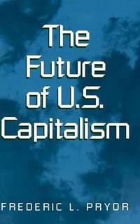 The Future of US. Capitalism U. S.