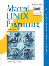 Advanced UNIX Programming by Marc J. Rochkind