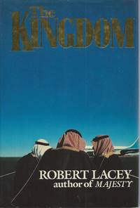 The Kingdom by Lacey, Robert - 1981