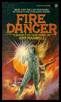 FIRE DANCER by Maxwell, Ann (also writes as Elizabeth Lowell and others) - 1982