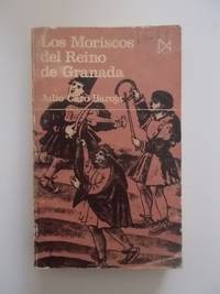 Los Moriscos Del Reino De Granada: ensayo de historia social by Julio Caro Baroja