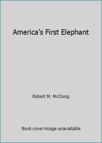 America's First Elephant