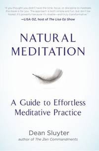 Natural Meditation : How to Meditate, Right Here, Right Now