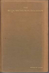 The Requirements Division during the World War (1917-1918) by Salisbury, Lieutenant Philip T.; Coyne, Lieutenant Charles E - December, 1918