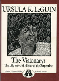 THE VISIONARY: THE LIFE STORY OF FLICKER OF THE SERPENTINE by Le Guin, Ursula K - 1984