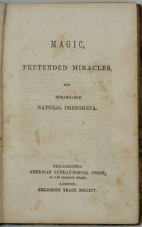 Magic, Pretended Miracles and Remarkable Natural Phenomena