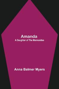 Amanda: A Daughter of the Mennonites